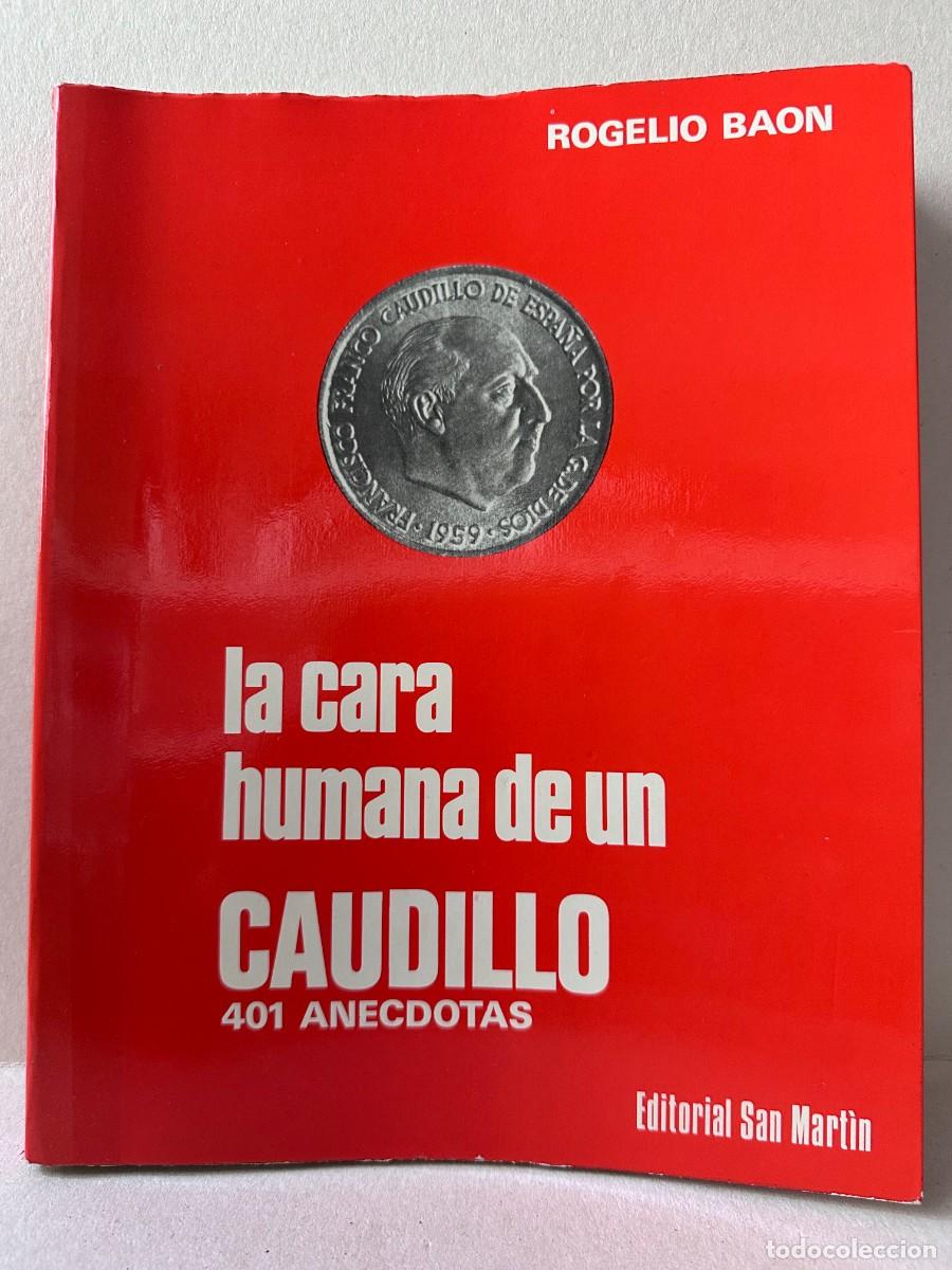 Libros de segunda mano: Rogelio Baon - La cara humana de un Caudillo