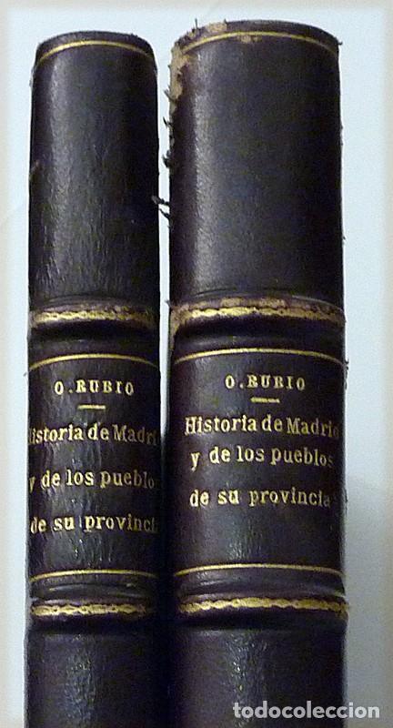 Libros de segunda mano: HISTORIA DE MADRID Y DE LOS PUEBLOS DE SU PROVINCIA (2 VOLS) -JUAN ORTEGA RUBIO -AYTO. MADRID - 1921