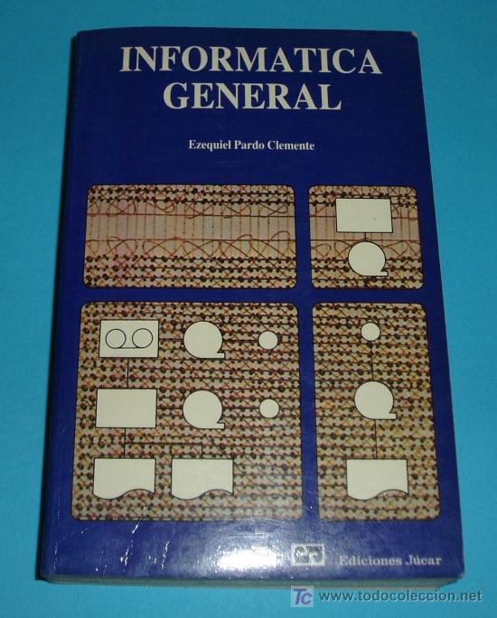 Libros de segunda mano: INFORM&Aacute;TICA GENERAL. EZEQUIEL PARDO CLEMENTE. EDIC. JUCAR - Foto 1