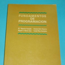 Libros de segunda mano: FUNDAMENTOS DE PROGRAMACION. Mª. ALPUENTE - V. BOTTI - M.A. MARTÍN - T. PÉREZ ( INFORMATICA ). Lote 20800588