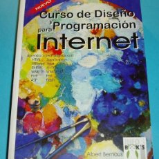 Libros de segunda mano: CURSO DE DISEÑO Y PROGRAMACIÓN PARA INTERNET. A. BERNAUS Y J. BLANCO. ( INFORMATICA ). Lote 23612372