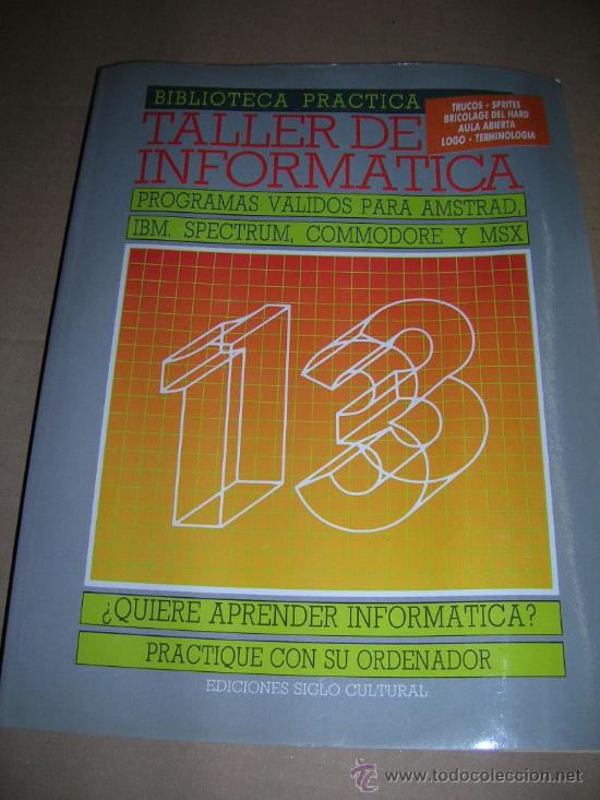 Libros de segunda mano: Taller de Informatica n&ordm; 13. Programas para AMSTRAD, IBM, SPECTRUM, COMMODORE, MSX. A&ntilde;o 1987.. - Foto 1