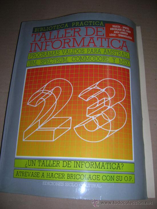 Libros de segunda mano: Taller de Informatica n&ordm; 23. Programas para AMSTRAD, IBM, SPECTRUM, COMMODORE, MSX. A&ntilde;o 1987. - Foto 1