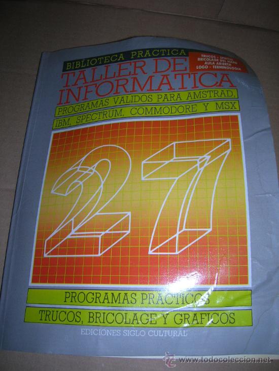 Libros de segunda mano: Taller de Informatica n&ordm; 27. Programas para AMSTRAD, IBM, SPECTRUM, COMMODORE, MSX. A&ntilde;o 1987. - Foto 1