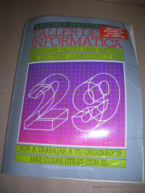 Libros de segunda mano: Taller de Informatica n&ordm; 29. Programas para AMSTRAD, IBM, SPECTRUM, COMMODORE, MSX. A&ntilde;o 1987. - Foto 1