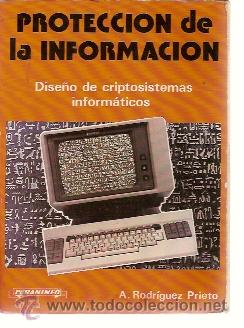Libros de segunda mano: PROTECCI&Oacute;N DE LA INFORMACI&Oacute;N. Dise&ntilde;o de Criptosistemas Inform&aacute;ticos (Madrid, 1986) - Foto 1