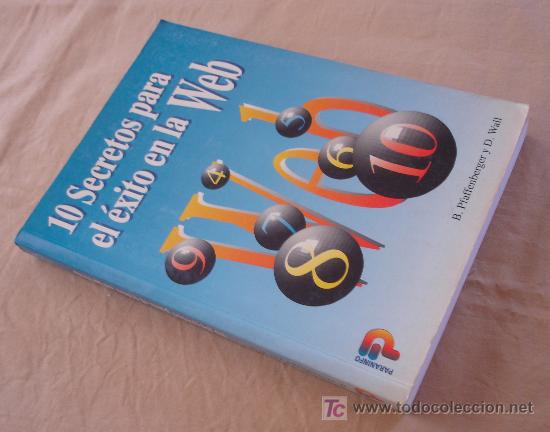 Libros de segunda mano: 10 SECRETOS PARA EL EXITO EN LA WEB - BRYAN PFAFFENBERGER Y D. WALL. - Foto 2