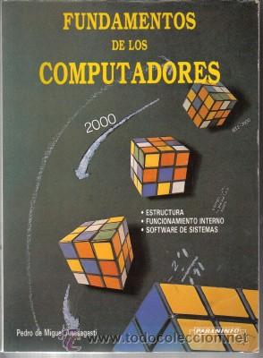 Libros de segunda mano: FUNDAMENTOS DE LOS COMPUTADORES, ESTRUCTURA, FUNCIONAMIENTO INTERNO, SOFTWARE DE SISTEMAS,1988 - Foto 1