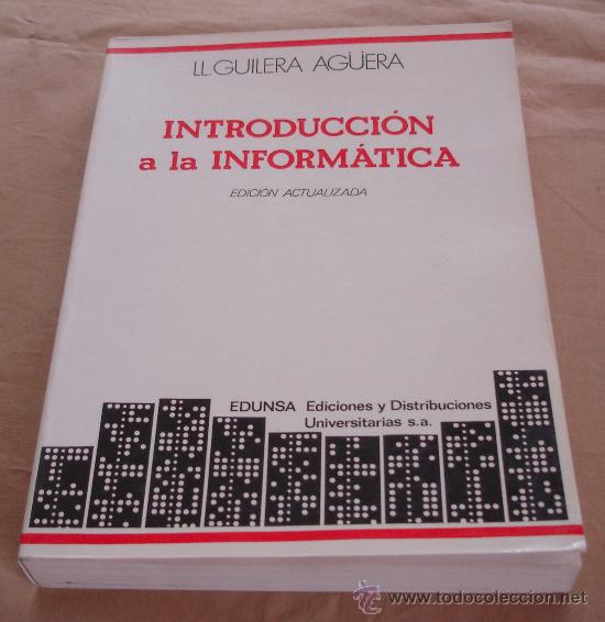 Libros de segunda mano: INTRODUCCION A LA INFORMATICA - LLOREN&Ccedil; GUILERA AG&Uuml;ERA. - EDUNSA 1988 - Foto 1