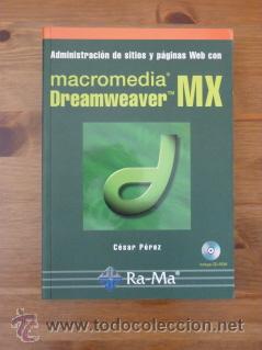 Libros de segunda mano: Administraci&oacute;n de sitios y p&aacute;ginas web con Macromedia Dreamweaver MX. C&Eacute;SAR P&Eacute;REZ L&Oacute;PEZ. - Foto 1