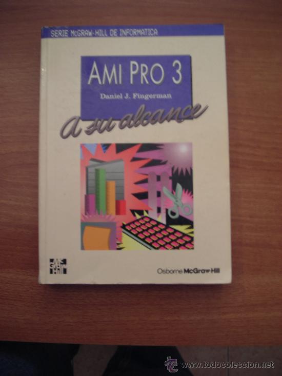 Libros de segunda mano: LIBRO AMI  PRO  3  A SU ALCANCE ,SERIE Mc GRAW -HILL DE INFORMATICA - Foto 1