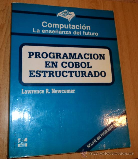 Libros de segunda mano: PROGRAMACI&Oacute;N EN COBOL ESTRUCTURADO;LAWRENCE R.NEWCOMER;MCGRAW-HILL 1987 - Foto 1