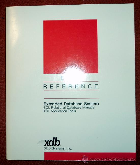 Libros de segunda mano: EXTENDED DATABASE SYSTEM.SQL REFERENCE;XDB 1989;&iexcl;NUEVO!(EN INGL&Eacute;S) - Foto 1
