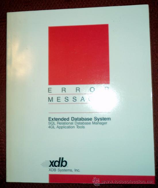 Libros de segunda mano: EXTENDED DATABASE SYSTEM.ERROR MESSAGES;XDB 1989;&iexcl;NUEVO!(EN INGL&Eacute;S) - Foto 1