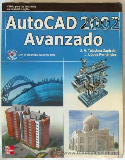 Libros de segunda mano: AUTOCAD 2002 AVANZADO - V&Aacute;LIDO PARA LAS VERSIONES EN ESPA&Ntilde;OL E INGL&Eacute;S - 615 P&Aacute;GINAS - Foto 1