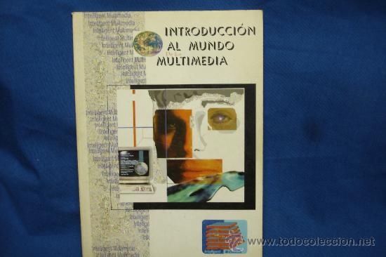 Libros de segunda mano: INTRODUCCI&Oacute;N AL MUNDO MULTIMEDIA - INTELLIGENT MULTIMEDIA 1994 - Foto 1