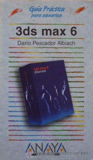 Libros de segunda mano: 3ds max 6 de Dar&iacute;o Pescador Albiach - Foto 1