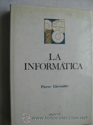 Libros de segunda mano: LA INFORM&Aacute;TICA. LHERMITTE, Pierre. 1969 - Foto 1