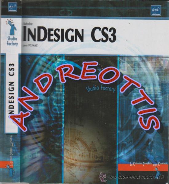 Libros de segunda mano: INDESIGN CS3 PARA PC/MAC, Autor: Adobe, Editorial ENI(Cornella, 2008). - Foto 1