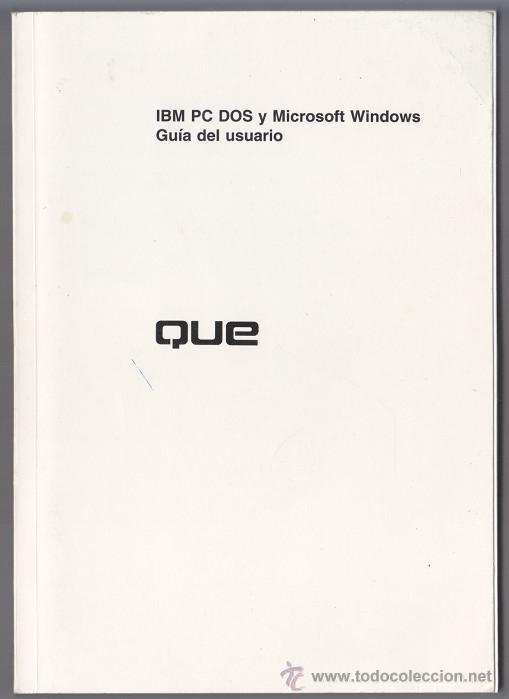 Libros de segunda mano: IBM PC DOS Y MICROSOFT WINDOWS - GUIA DEL USUARIO - 1995 - Foto 1