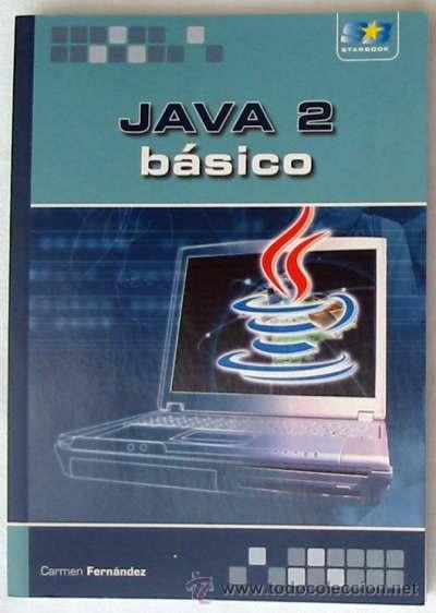 Libros de segunda mano: JAVA 2 B&Aacute;SICO - STARBOOK 2009 - VER &Iacute;NDICE Y DESCRIPCI&Oacute;N - Foto 1