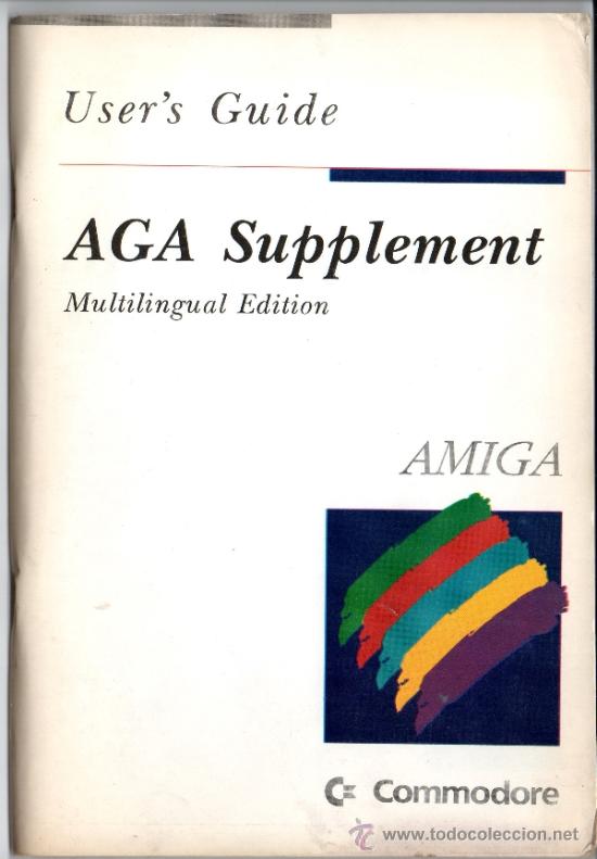 Libros de segunda mano: AGA SUPPLEMENT - USER&acute;S GUIDE - MULTILINGUAL EDITION - AMIGA - COMODORE - Foto 1