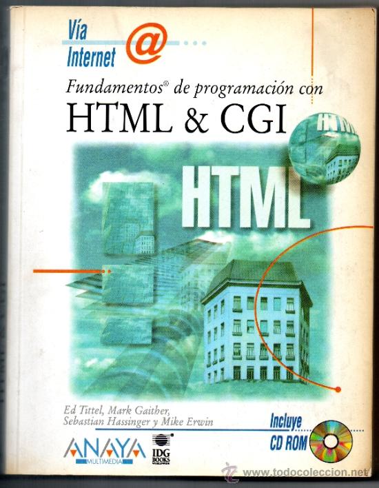 Libros de segunda mano: FUNDAMENTOS DE PROGRAMACION CON HTML & CGI - ANAYA - NO TIENE EL CD ROM - Foto 1