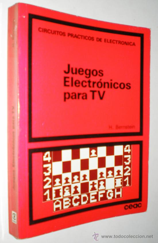 Libros de segunda mano: H. BERNSTEIN: CIRCUITOS PRACTICOS DE ELECTRONICA - JUEGOS ELECTRONICOS PARA TV. - Foto 1