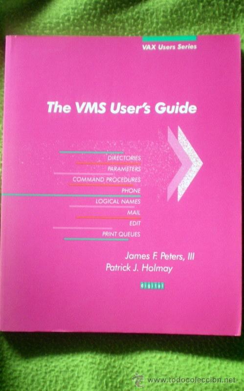 Libros de segunda mano: THE VMS USER&acute;S GUIDE;PETERS/HOLMAY;DIGITAL PRESS 1990;&iexcl;NUEVO!(EN INGL&Eacute;S) - Foto 1