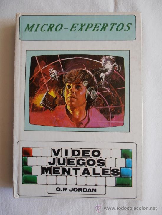 Libros de segunda mano: LIBRO MICRO EXPERTOS VIDEO JUEGOS MENTALES G.P. JORDAN - Foto 1