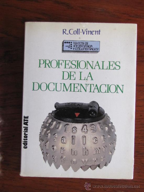 Libros de segunda mano: PROFESIONALES DE LA DOCUMENTACION. R.COLL-VINENT. ATE.1982. - Foto 1