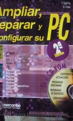 Libros de segunda mano: AMPLIAR, REPARAR Y CONFIGURAR SU PC (Barcelona 2003) - Foto 1