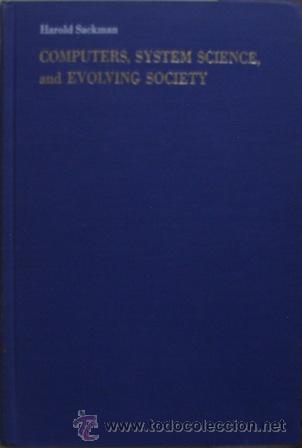 Libros de segunda mano: Harold Sackman, Computers, system science, and Evolving society - Foto 1