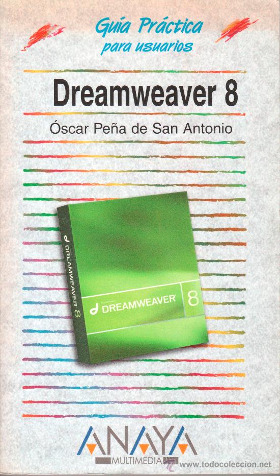 Libros de segunda mano: Dreamweaver 8 - Gu&iacute;a Pr&aacute;ctica para usuarios - Foto 1