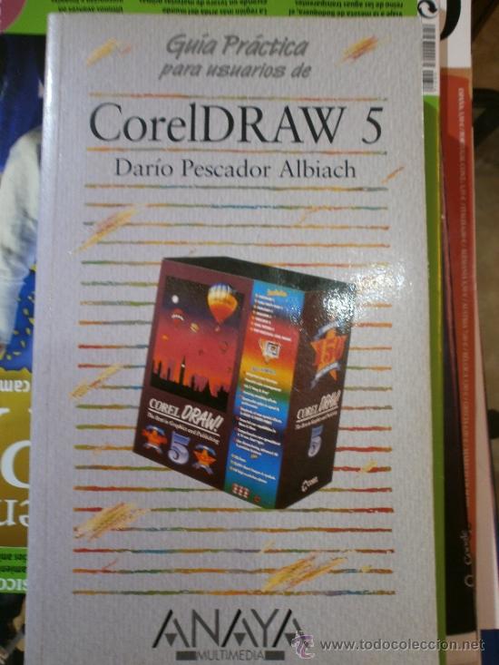 Libros de segunda mano: COREL DRAW 5 GUIA PR&Aacute;CTICA PARA USUARIOS.ANAYA EDICIONES.COMO NUEVO - Foto 1