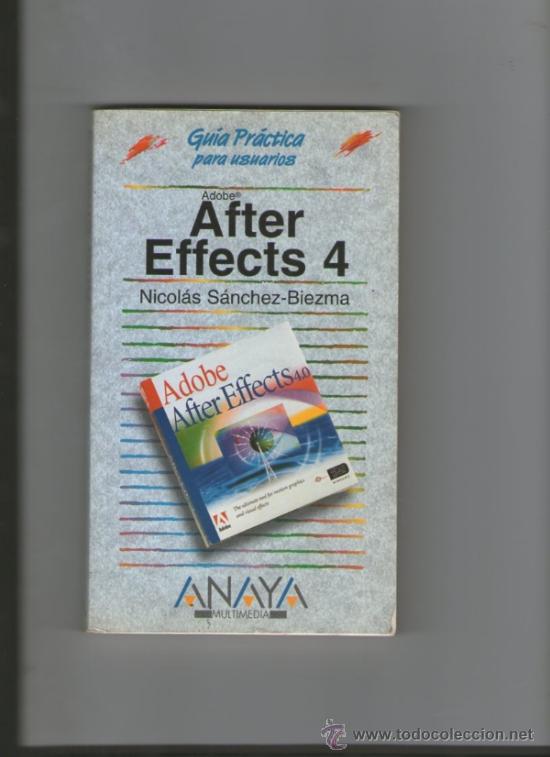 Libros de segunda mano: GUIA PRACTICA PARA USUARIOS.ADOBE AFTER EFFECTS 4.NICOLAS SANCHEZ BIEZMA - Foto 1