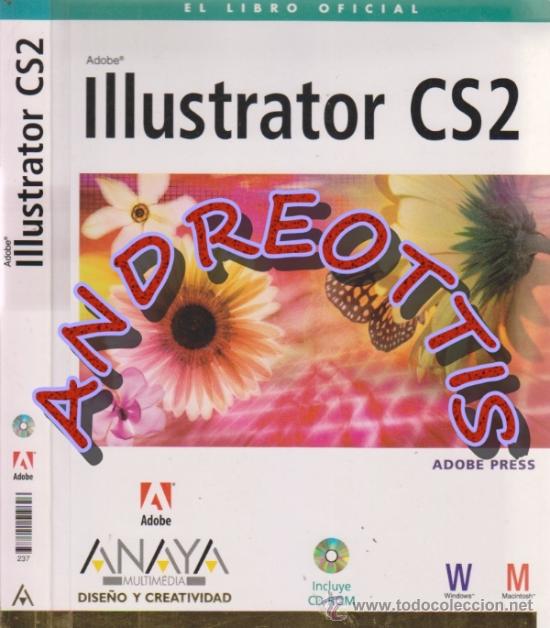 Libros de segunda mano: ILLUSTRATOR CS2, EL LIBRO OFICIAL, ADOBE, ANAYA MULTIMEDIA, CON CD ROM - Foto 1