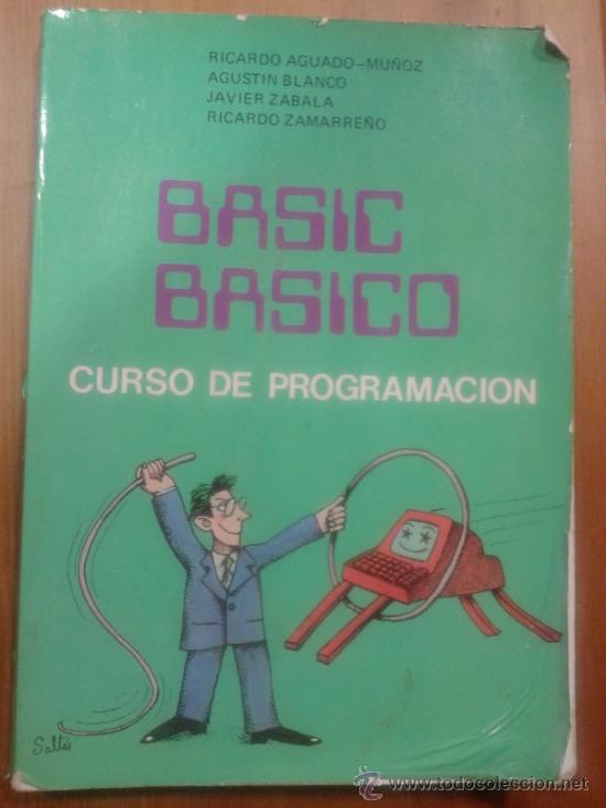 Libros de segunda mano: BASIC B&Aacute;SICO. CURSO DE PROGRAMACI&Oacute;N. A&Ntilde;O 1984 - Foto 1