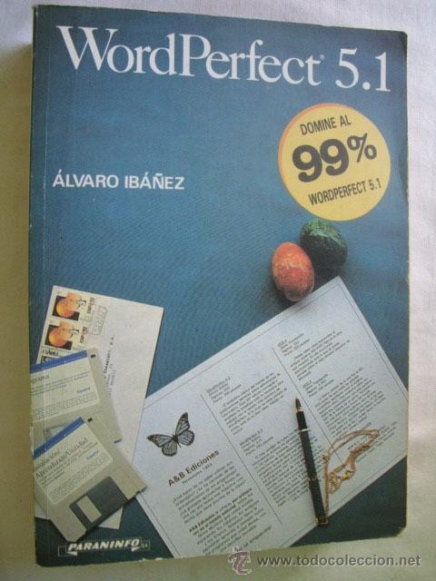 Libros de segunda mano: WORD PERFECT 5.1. IB&Aacute;&Ntilde;EZ, &Aacute;lvaro. 1991 - Foto 1
