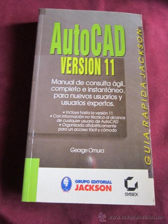 Libros de segunda mano: Autocad Versi&oacute;n 11. George Omura. Guia r&aacute;pida Jackson 1992 - Foto 1