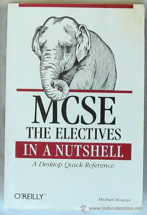 Libros de segunda mano: MCSE - THE ELECTIVES IN A NUTSHELL - A DESKTOP QUICK REFERENCE - EN INGLES - VER &Iacute;NDICE - Foto 1
