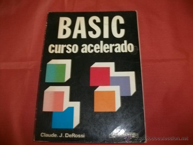 Libros de segunda mano: BASIC CURSO ACELERADO - CLAUDE J. DEROSSI - Foto 1