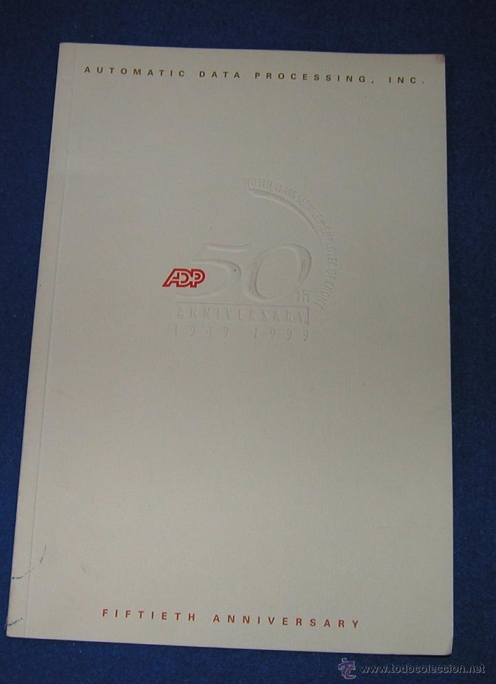 Libros de segunda mano: LIBRO DEL 50 ANIVERSARIO DE LA EMPRESA ADP AUTOMATIC DATA PROCESSING INC - Foto 2