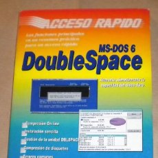 Libros de segunda mano: MS-DOS 6 DOUBLE SPACE - ACCESO RAPIDO . Lote 41307841