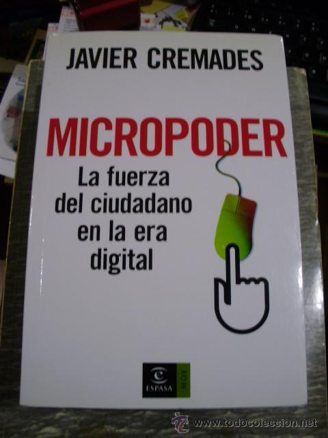 Libros de segunda mano: MICROPODER. La fuerza del ciudadano en la era digital (Madrid, 2008) - Foto 1