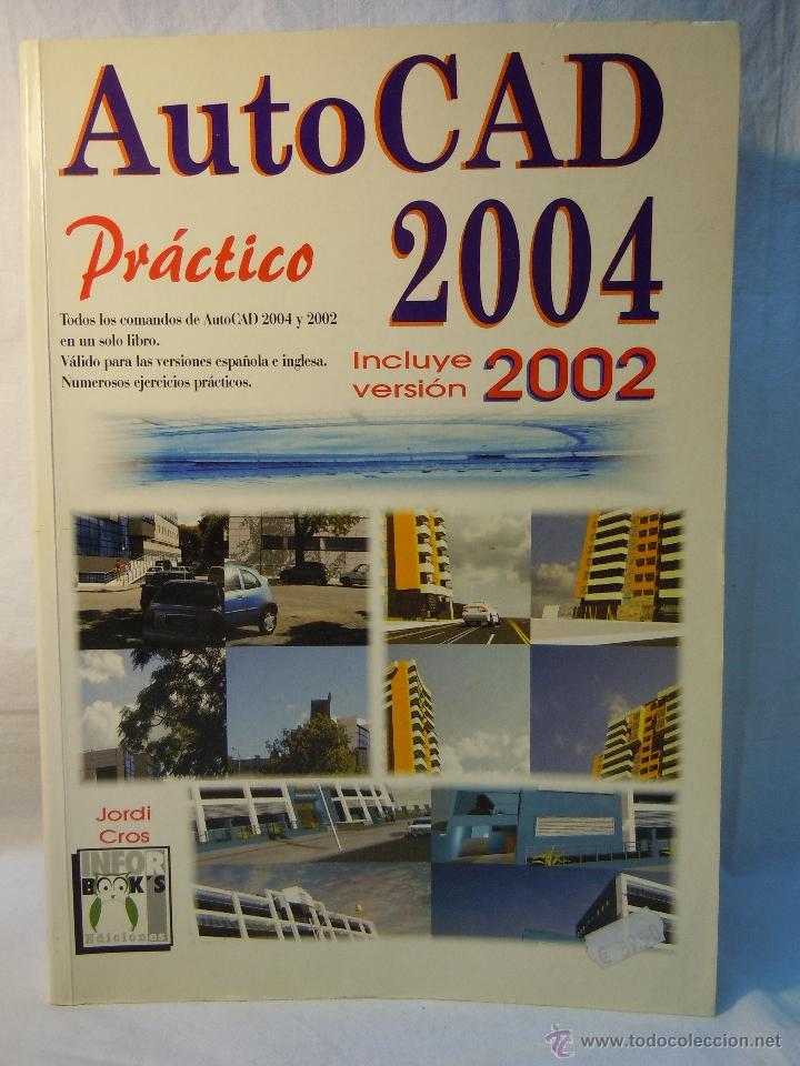 Libros de segunda mano: AUTOCAD PRACTICO 2004  DE  JORDI CROS Y FERRANDIZ - Foto 1