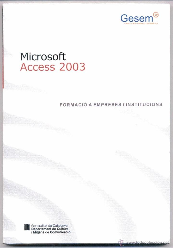 Libros de segunda mano: MICROSOFT ACCESS 2003 (Nivell inicial). GESEM Editors Inform&agrave;tics. Any dedici&oacute;: 2004. - Foto 1
