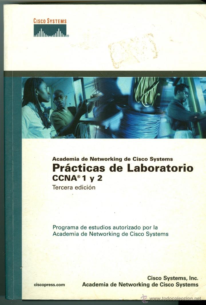Libros de segunda mano: CCNA 1 Y 2 PR&Aacute;CTICAS DE LABORATORO (ACADEMIA DE NETWORKING DE CISCO SYSTEMS) EN CASTELLANO - Foto 1