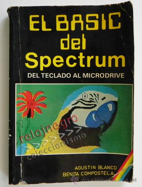 Libros de segunda mano: EL BASIC DEL SPECTRUM DE TECLADO AL MICRODRIVE BLANCO COMPOSTELA INFORM&Aacute;TICA ORDENADOR MANUAL LIBRO - Foto 1