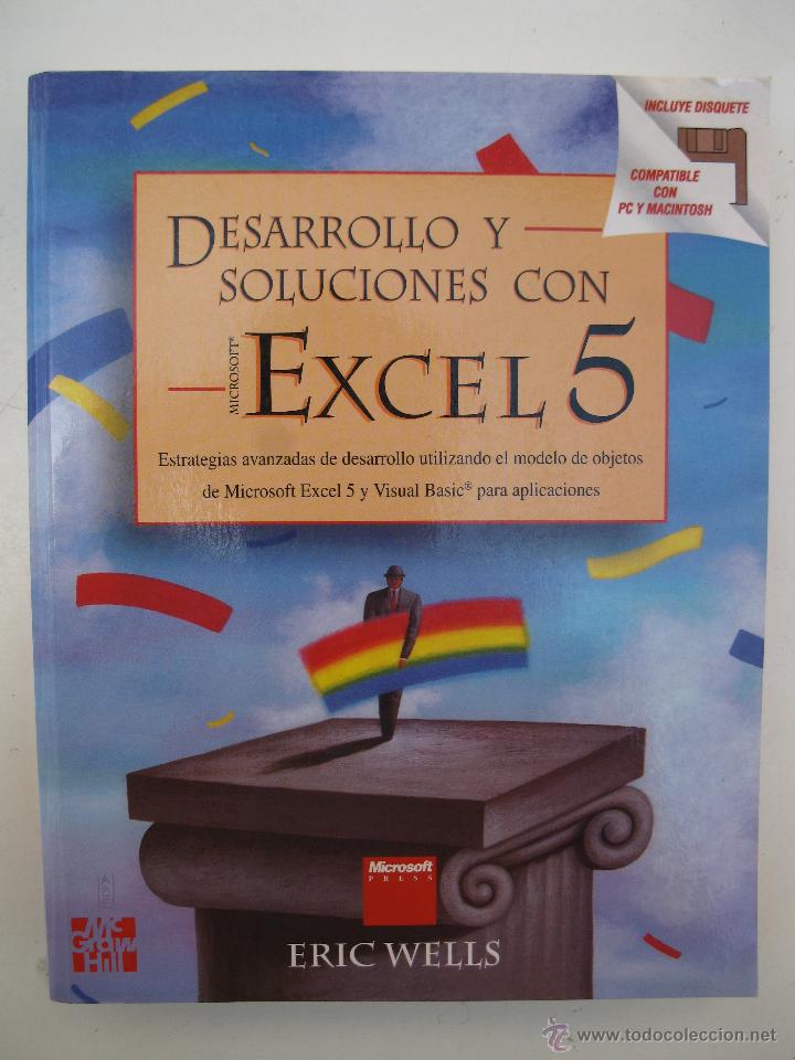 Libros de segunda mano: DESARROLLO Y SOLUCIONES CON MICROSOFT EXCEL 5 - ERIC WELLS - McGRAW-HILL - A&Ntilde;O 1995. - Foto 1